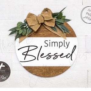 Simply Blessed  Digital Design | Door Hangers, Wood Signs, Wood Decor | SVG, JPEG and PNG included