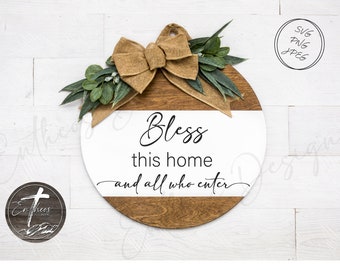 Bless This Home and All Who Enter  Digital Design | Door Hangers, Wood Signs, Wood Decor | SVG, JPEG and PNG included