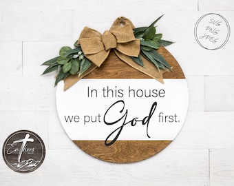 In this house we put God first Digital Design | Door Hangers, Wood Signs, Wood Decor | SVG, JPEG and PNG included