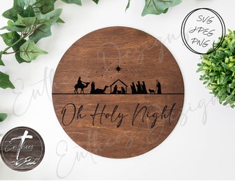 Oh Holy Night w/ Nativity Scene | Door Hangers, Wood Signs, Wood Decor | SVG, JPEG and PNG included