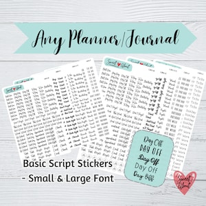 May include: A set of planner stickers with a variety of phrases and designs, including "Day Off", "Sick Day", "Work", "Birthday", and "To Do". The stickers are printed on white paper with black ink and feature a basic script font.