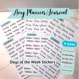 May include: A collection of white planner stickers with the days of the week printed in black script. The stickers are labeled "Days of the Week Stickers" and are available in 4 sizes. The image also includes the text "Any Planner/Journal".