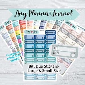 May include: A set of colorful bill due stickers for planners and journals. The stickers are in various colors and designs, including blue, green, pink, and yellow. The stickers are labeled with "Bill Due" and have a space to write in the amount due. The stickers are available in both large and small sizes.