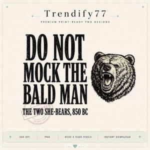 Do Not Mock The Bald Man PNG: Funny Christian Humor Vintage Bible Scripture Meme Old Testament Two She-Bears Retro (Digital Download)