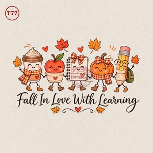 Peut inclure: Une illustration graphique montrant une tasse de café, une pomme, un carnet, une citrouille et un crayon avec des visages, des bras et des jambes. Le texte indique Fall In Love With Learning. Les personnages portent des écharpes à carreaux.