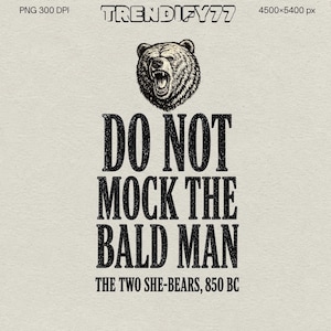 Do Not Mock The Bald Man PNG: Funny Christian Humor Vintage Bible Scripture Meme Old Testament Two She-Bears Retro (Digital Download)