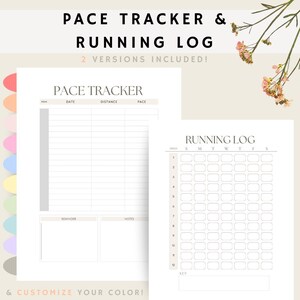 May include: Printable pace tracker and running log with two versions. The pace tracker has columns for week, date, distance, and pace. The running log has a grid for each day of the week for 12 weeks. The text "& customize your color!" is at the bottom of the page.