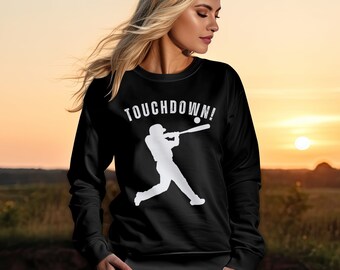 Funny Baseball Touchdown Gildan Sweatshirt, Trendy Quote
