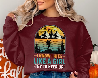 Hiking Like A Girl Sweatshirt, Outdoorsy Mountain Climbing Gift