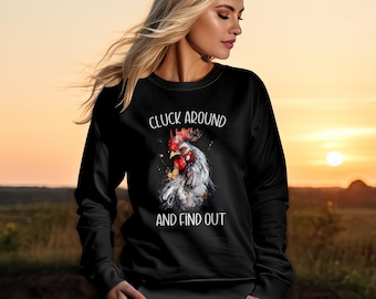 Cluck Around and Find Out Chicken Gildan Sweatshirt
