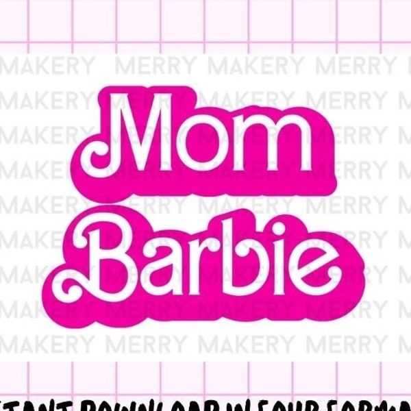 mom barbi svg png jpf pdf | pink clipart digital instant download