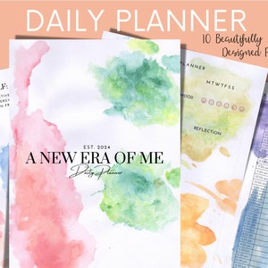 May include: Daily planner with watercolor splashes in pink, green, and blue. The cover reads "A New Era of Me" and "Daily Planner." Interior pages include sections for mood, reflection, and time management. The text "10 Beautifully Designed Pages" is also visible.