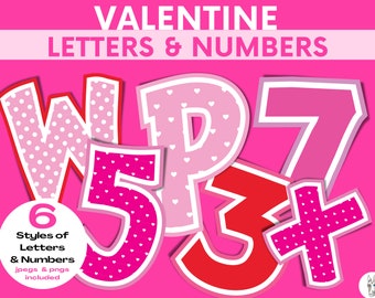 May include: Valentine's Day themed letters and numbers in various pink and red colors with white polka dots and heart patterns. The text "VALENTINE LETTERS & NUMBERS" is at the top of the image. The text "6 Styles of Letters & Numbers jpegs & pngs included" is in a circle at the bottom left of the image.