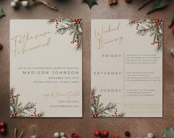 May include: A gold and white Christmas-themed invitation for a bachelorette weekend honoring Madison Johnson. The invitation includes a festive evergreen branch with red berries and the text "Tis the season to be married!" and a weekend itinerary with details for Friday, Saturday, and Sunday.