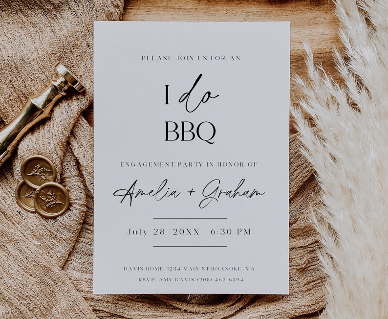 May include: A white card with black text announcing an engagement party with the words "I do BBQ" and the names "Amelia + Graham". The date and time of the party are July 28, 20XX at 6:30 PM. The location is Davis Home, 1234 Main St Roanoke VA. The RSVP information is Amy Davis (208) 403-6394.