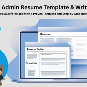 May include: A digital illustration promoting a Salesforce Admin Resume Template & Writing Guide. The image features a laptop displaying a resume and guide, with the Salesforce logo and cartoon characters. Text includes "Salesforce Admin Resume Template & Writing Guide".