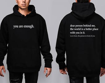 Dear Person Behind Me Hoodie Self-Care Mental Health Awareness Wellness Empowerment Body Positivity Comfort Clothing You are Enough Hoodie