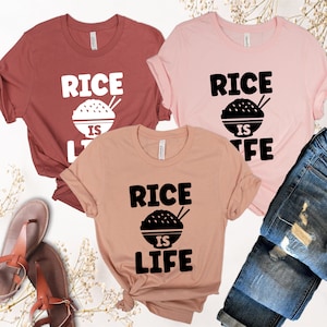 Rice Is Life Shirt, Rice Lover Gift Top, Funny Rice Shirt, Foodie Shirt, Rice Bowl Shirt, Jasmine Rice Bowl Shirt, Asia Asian Food Shirt