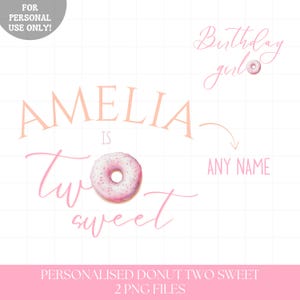 Personalized Donut two sweet birthday shirt PNG sublimation, Donut Girls 2nd birthday outfit Two sweet birthday shirt, Instant Download