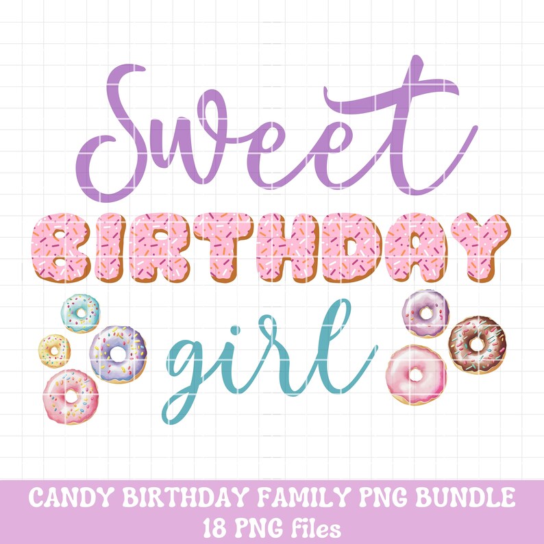 May include: Sweet Birthday girl graphic with pink and brown donut letters and sprinkles.  There are also smaller donuts in various colors around the text.