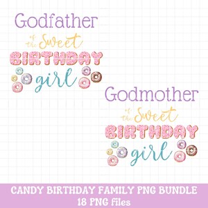 May include: Godfather and Godmother of the Sweet Birthday Girl.  Pink and white donut letters with sprinkles and colorful donut decorations.  18 PNG files.