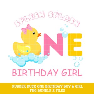 May include: A yellow rubber duck with a pink bow on its head is in a bath of blue bubbles. The words "Splish Splash One" are in pink and yellow letters. The words "Birthday Girl" are in pink letters.