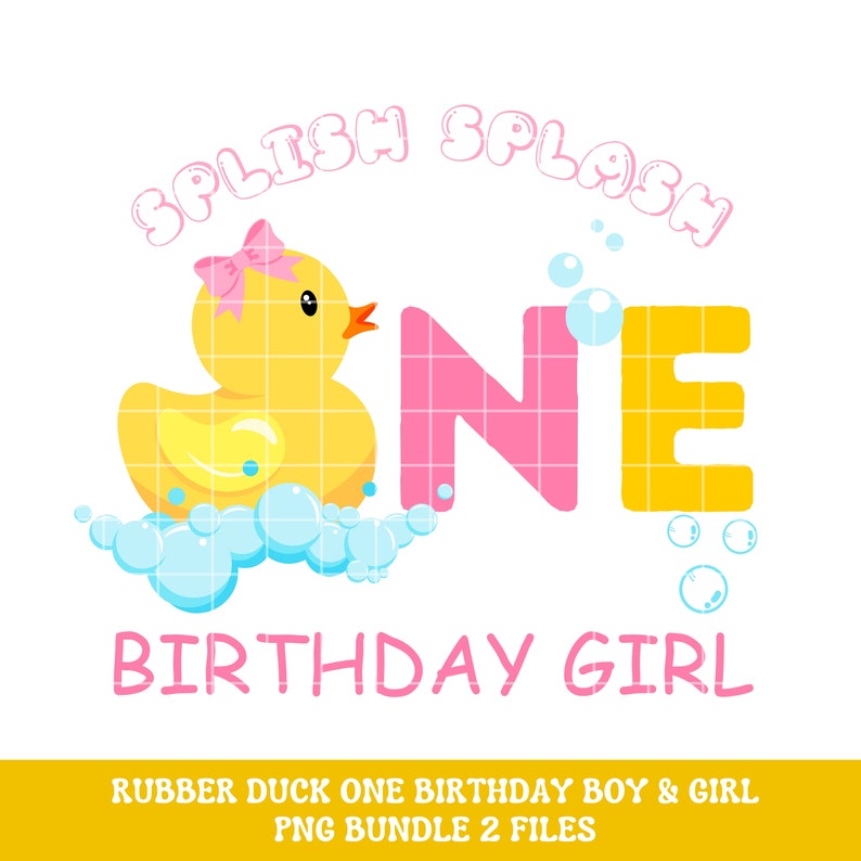 May include: A yellow rubber duck with a pink bow on its head is in a bath of blue bubbles. The words "Splish Splash One" are in pink and yellow letters. The words "Birthday Girl" are in pink letters.