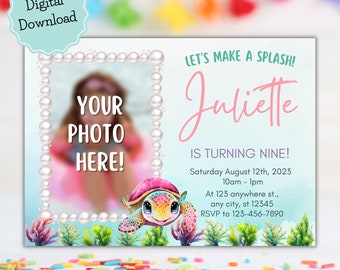 May include: A digital download birthday invitation with a photo frame and a cartoon sea turtle. The invitation reads "Let's Make a Splash!" and "Juliette is turning nine!" with event details. The design includes pearl accents and aquatic elements.