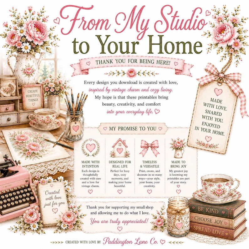 May include: A digital print featuring the text From My Studio to Your Home, decorated with pink floral illustrations, a vintage pink typewriter, a teacup, a mason jar with paintbrushes, and a stack of books with the words Be Kind, Choose Joy, Spread Love.