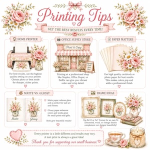 May include: An instructional graphic titled Printing Tips featuring floral illustrations. It provides guidance on home printing, office supply stores, paper quality, matte versus glossy finishes, and frame ideas, including 8x10 and 5x7 frame sizes.