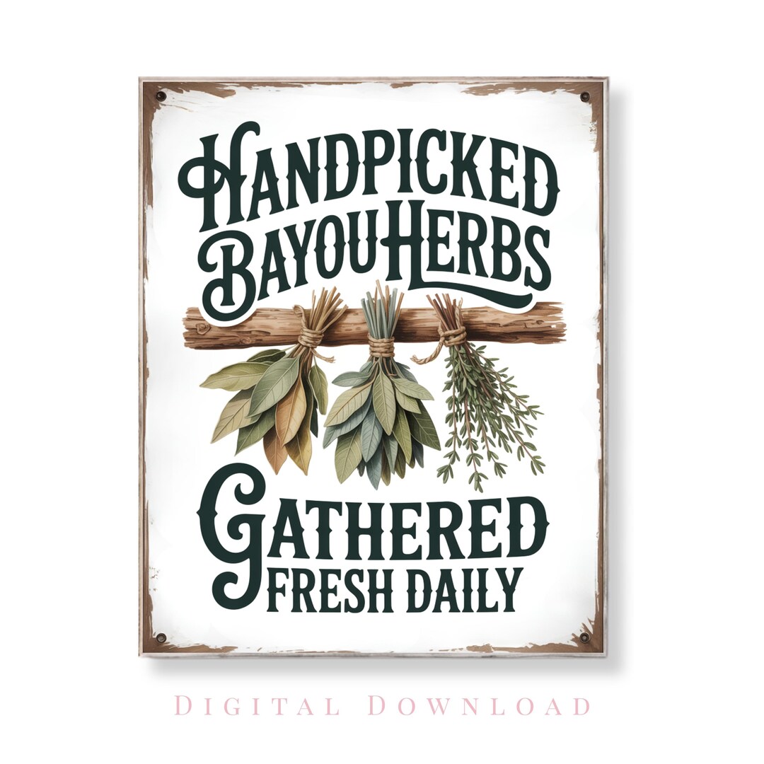 Handpicked Bayou Herbs Sign PNG Farmhouse Kitchen Wall Art Print Rustic ...