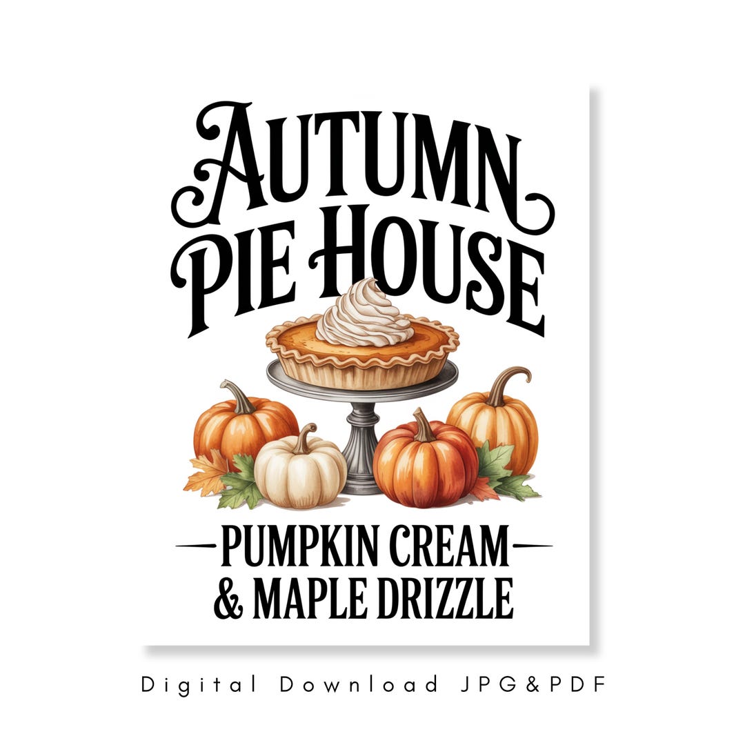 Pumpkin Pie Sign Printable Vintage Fall Kitchen Wall Art Autumn Dessert ...