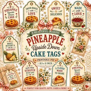 Könnte beinhalten: Eine Sammlung von acht druckbaren Geschenkanhängern mit Ananas-Upside-Down-Kuchen-Illustrationen, Blumenmotiven und Texten wie "Pineapple Upside Down Cake", "Fresh Baked with Love" und "Made with Love" auf einem 21,6 x 27,9 cm großen Blatt.