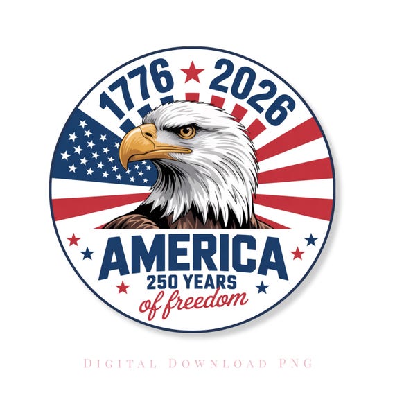 America 250 Years Sign PNG Patriotic Eagle Round Door Hanger Design Fourth Of July Wreath Accent Centerpiece Printable Digital Download