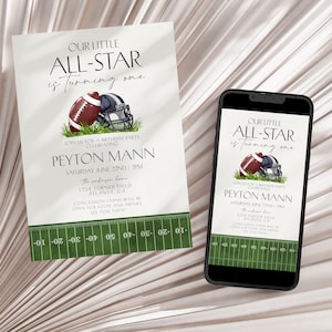 May include: A white invitation with the text "OUR LITTLE ALL-STAR is turning one" and a football theme. The invitation includes a football, helmet, and field graphic. A smartphone displays the same invitation.