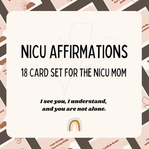 Pode incluir: Um conjunto de 18 cartões de afirmação projetados para mães na unidade de terapia intensiva neonatal. Os cartões apresentam um fundo rosa com ilustrações florais marrons e o texto "NICU Affirmations 18 Card Set for the NICU Mom". Um cartão é mostrado com o texto "Eu te vejo, eu entendo, e você não está sozinha."