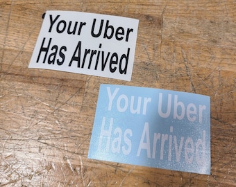 Your uber has arrived sticker