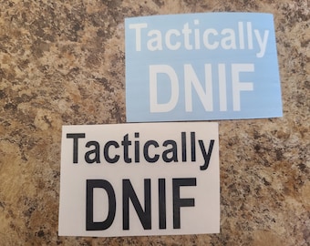 Tactically DNIF