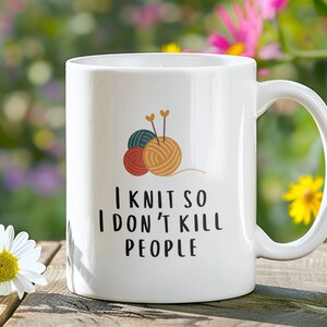 Funny Knitting Mug for Knitting Lover Gift for Her Knitting Humor Mug For Craft Lover Gift Knitting Funny Quote Mug Gift for Crocheter