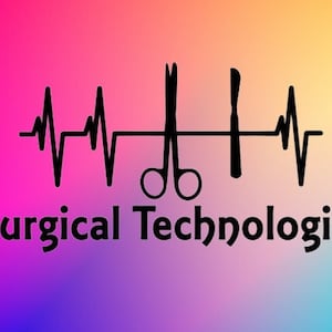May include: A graphic featuring a black heartbeat line, surgical scissors, and a scalpel against a gradient background of pink, purple, and teal. The words "Surgical Technologist" are below the graphic.
