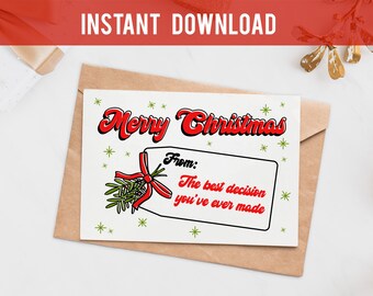 Weihnachtskarte für Freund, druckbare Weihnachtskarte für ihn, Ehemann Weihnachtskarte, Humorvolle Weihnachtskarte, Liebeskarte, Beste Entscheidung getroffen