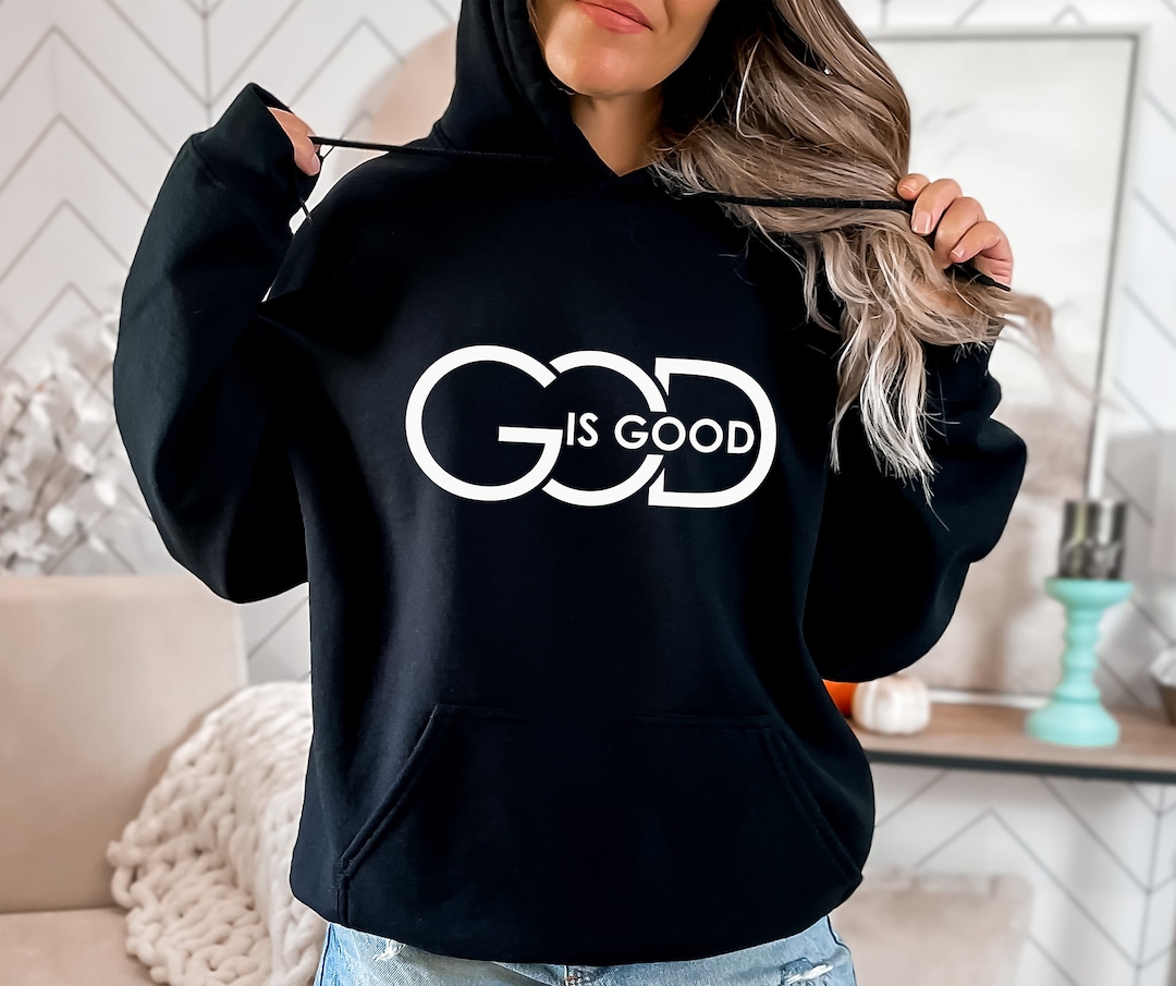 God is Good Hoodie, Religious Hoodie, Bible Verse Hoodie, Cute