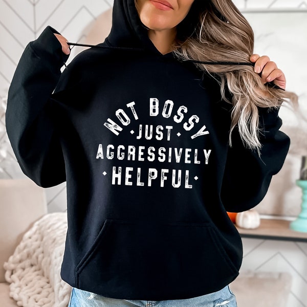 Not Bossy Aggressively Helpful Hoodie, Funny Quotes Hoodie, Sarcastic Humor Hoodie, Mom Life Hoodie, Not Bossy Hoodie, Teacher Life Hoodie