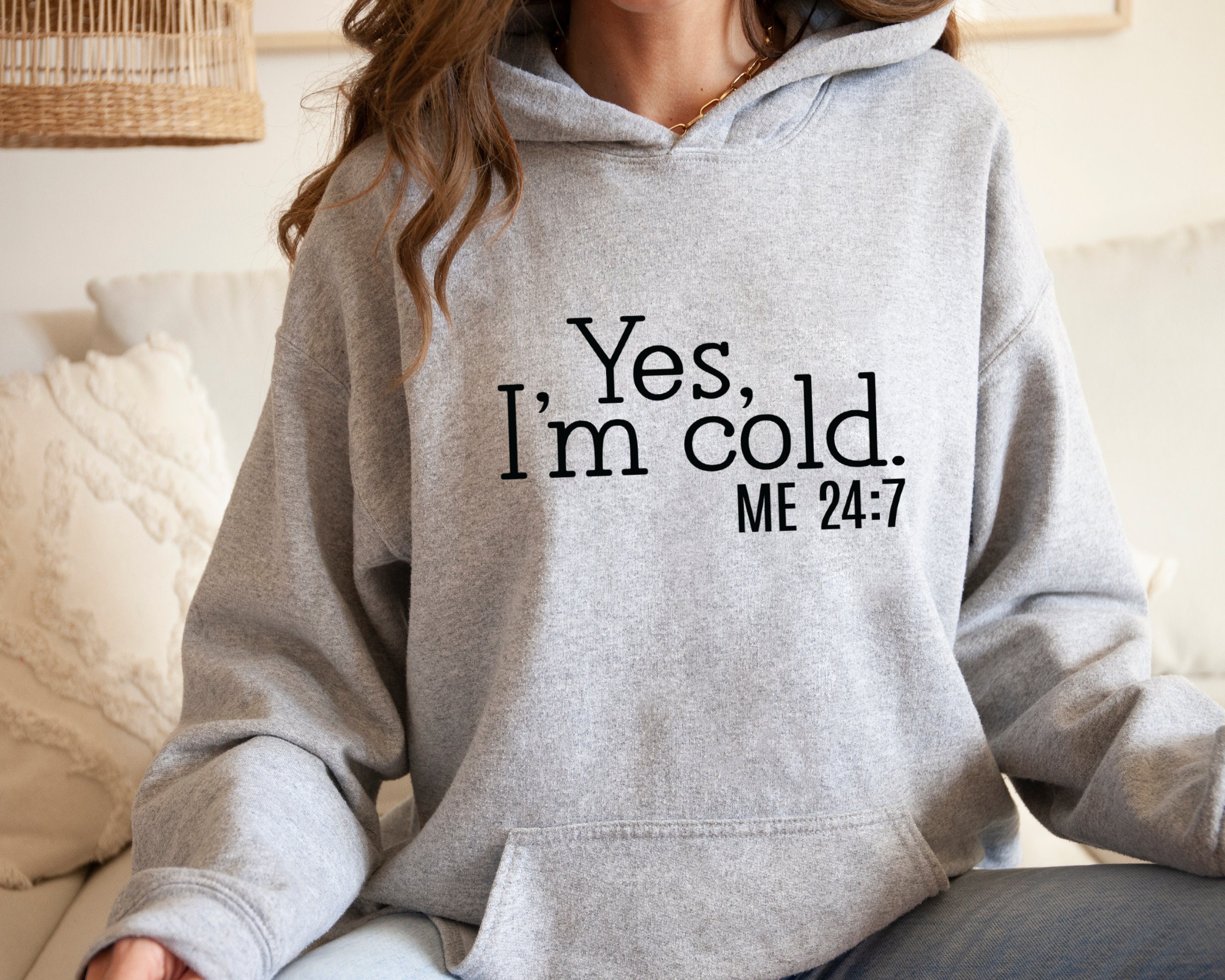 Yes I'm Cold Hoodie Cold Sweatshirt Always Freezing - Etsy