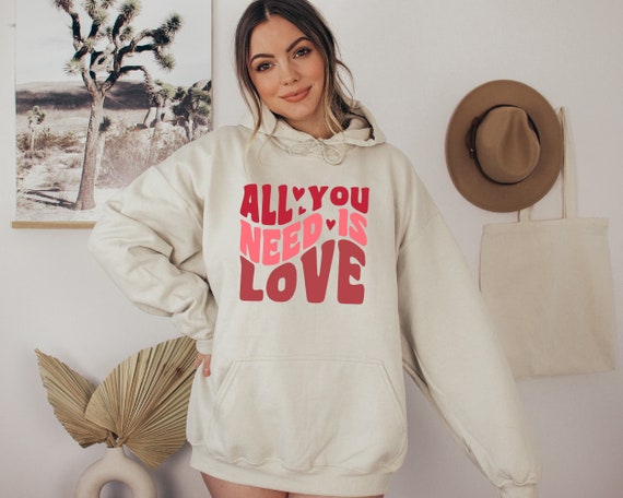 Valentines Day Hoodie All You Need is Love Hoodie Valentines Day Hoodie for Woman love Hoodie Cute Valentine Hoodie Valentines Day Gift Etsy