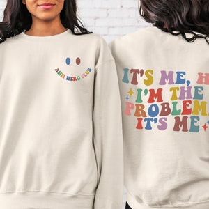 It's Me Hi I'm The Problem It's Me Sweatshirt, Cool Mom Sweatshirt, I'm The Problem Retro  Sweatshirt, Holiday Gift, Song Lover Sweatshirt