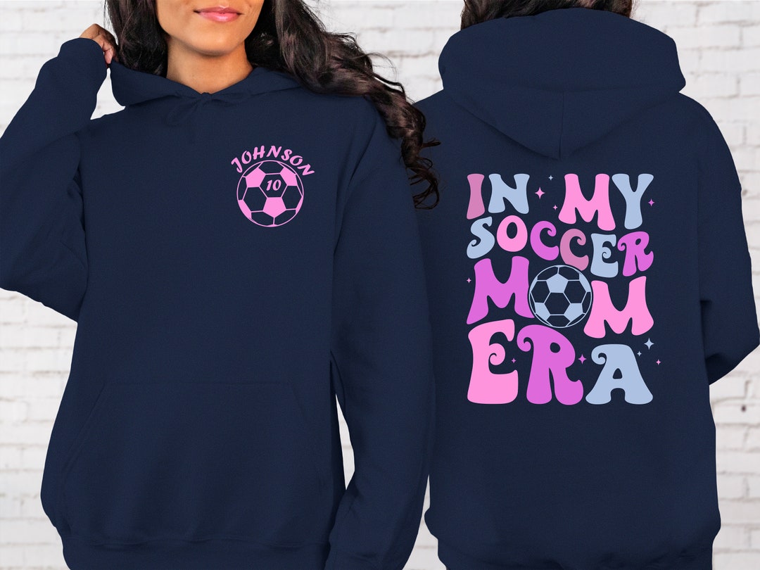 Personalized Soccer Mom Hoodie, Custom Soccer Hoodie, Funny Soccer Mom