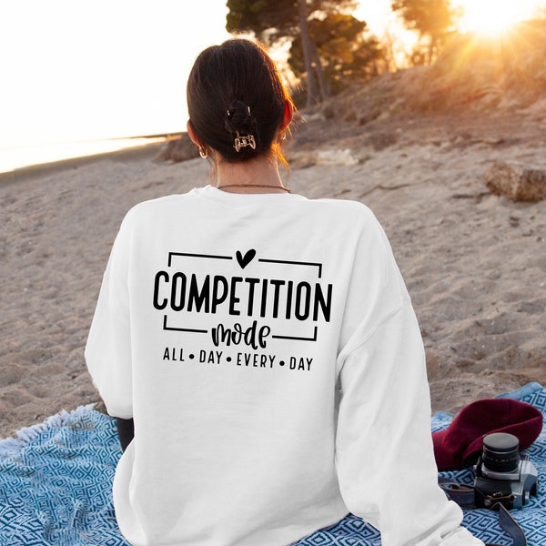 Competition Mode Sweatshirt, Game Day Vibes Sweatshirt, Mom Mode Sweatshirt, Cheerleader Sweatshirt, Dance Mom Sweatshirt, Cheerleading Tee