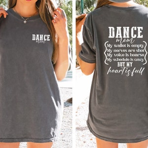 Comfort Colors T-Shirt\ Dance Mom Wallet is Empty Heart is Full T-Shirt, Dance Mom T Shirt, Dance Mom Life Shirt, Dancer Mom Shirt