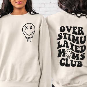 Overstimulated Moms Club Sweatshirt, Cute Sweatshirt for Moms, Girly Sweatshirt, Overstimulated Moms Sweatshirt, Mom Gift, Moms Club